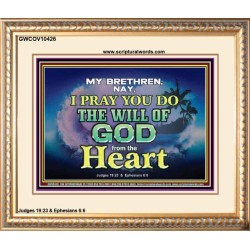 DO THE WILL OF GOD FROM THE HEART  Unique Scriptural Portrait  GWCOV10426  "23x18"