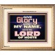GIVE GLORY TO MY NAME SAITH THE LORD OF HOSTS  Scriptural Verse Portrait   GWCOV10450  