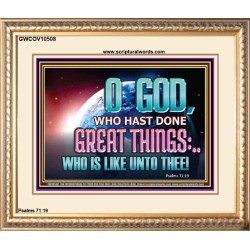 O GOD WHO HAS DONE GREAT THINGS  Scripture Art Portrait  GWCOV10508  "23x18"