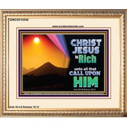CHRIST JESUS IS RICH TO ALL THAT CALL UPON HIM  Scripture Art Prints Portrait  GWCOV10559  "23x18"