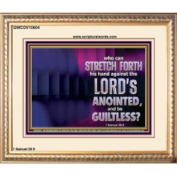 WHO CAN STRETCH FORTH HIS HAND AGAINST THE LORD'S ANOINTED  Unique Scriptural ArtWork  GWCOV10604  "23x18"