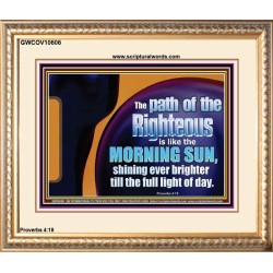 THE PATH OF THE RIGHTEOUS IS LIKE THE MORNING SUN  Custom Biblical Paintings  GWCOV10606  "23x18"