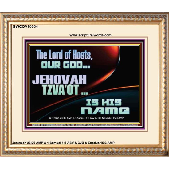 THE LORD OF HOSTS JEHOVAH TZVA'OT IS HIS NAME  Bible Verse for Home Portrait  GWCOV10634  