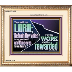 REFRAIN THY VOICE FROM WEEPING AND THINE EYES FROM TEARS  Printable Bible Verse to Portrait  GWCOV10639  "23x18"