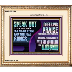 MAKE MELODY TO THE LORD WITH ALL YOUR HEART  Ultimate Power Portrait  GWCOV10704  "23x18"
