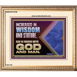 INCREASED IN WISDOM STATURE FAVOUR WITH GOD AND MAN  Children Room  GWCOV10708  "23x18"