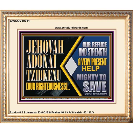 JEHOVAH ADONAI TZIDKENU OUR RIGHTEOUSNESS EVER PRESENT HELP  Unique Scriptural Portrait  GWCOV10711  