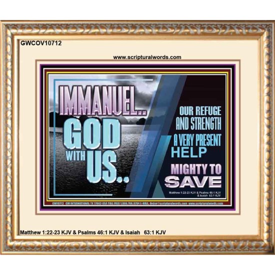 IMMANUEL..GOD WITH US MIGHTY TO SAVE  Unique Power Bible Portrait  GWCOV10712  
