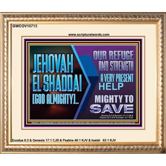 JEHOVAH  EL SHADDAI GOD ALMIGHTY OUR REFUGE AND STRENGTH  Ultimate Power Portrait  GWCOV10713  