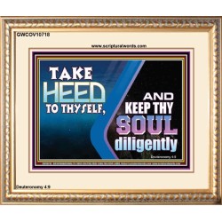 TAKE HEED TO THYSELF AND KEEP THY SOUL DILIGENTLY  Sanctuary Wall Portrait  GWCOV10718  "23x18"