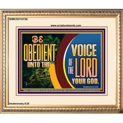 BE OBEDIENT UNTO THE VOICE OF THE LORD OUR GOD  Bible Verse Art Prints  GWCOV10726  "23x18"