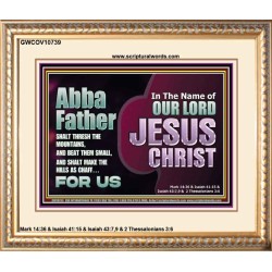 ABBA FATHER SHALT THRESH THE MOUNTAINS AND BEAT THEM SMALL  Christian Portrait Wall Art  GWCOV10739  "23x18"