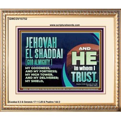 JEHOVAH EL SHADDAI GOD ALMIGHTY OUR GOODNESS FORTRESS HIGH TOWER DELIVERER AND SHIELD  Christian Quotes Portrait  GWCOV10752  "23x18"