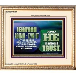 JEHOVAI ADONAI - TZVA'OT OUR GOODNESS FORTRESS HIGH TOWER DELIVERER AND SHIELD  Christian Quote Portrait  GWCOV10754  "23x18"