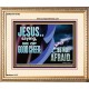 BE OF GOOD CHEER BE NOT AFRAID  Contemporary Christian Wall Art  GWCOV10763  