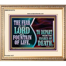 THE FEAR OF THE LORD IS A FOUNTAIN OF LIFE TO DEPART FROM THE SNARES OF DEATH  Scriptural Portrait Portrait  GWCOV10770  "23x18"