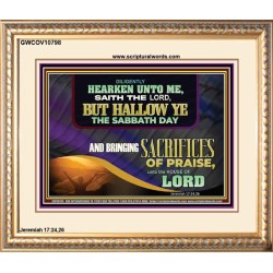HALLOW THE SABBATH DAY WITH SACRIFICES OF PRAISE  Scripture Art Portrait  GWCOV10798  "23x18"