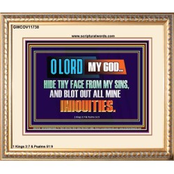 HIDE THY FACE FROM MY SINS AND BLOT OUT ALL MINE INIQUITIES  Bible Verses Wall Art & Decor   GWCOV11738  "23x18"