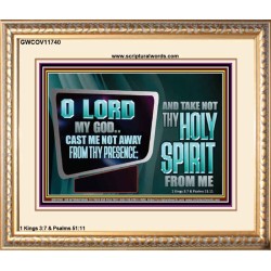 CAST ME NOT AWAY FROM THY PRESENCE AND TAKE NOT THY HOLY SPIRIT FROM ME  Religious Art Portrait  GWCOV11740  "23x18"