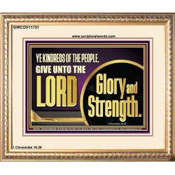 GIVE UNTO THE LORD GLORY AND STRENGTH  Sanctuary Wall Picture Portrait  GWCOV11751  "23x18"
