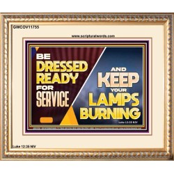 BE DRESSED READY FOR SERVICE AND KEEP YOUR LAMPS BURNING  Ultimate Power Portrait  GWCOV11755  "23x18"