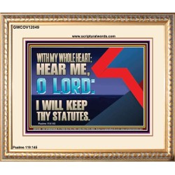 WITH MY WHOLE HEART I WILL KEEP THY STATUTES O LORD  Wall Art Portrait  GWCOV12049  "23x18"