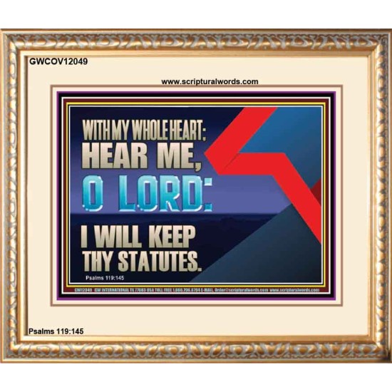 WITH MY WHOLE HEART I WILL KEEP THY STATUTES O LORD  Wall Art Portrait  GWCOV12049  