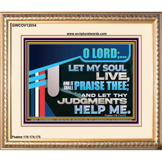 LET MY SOUL LIVE AND IT SHALL PRAISE THEE O LORD  Scripture Art Prints  GWCOV12054  