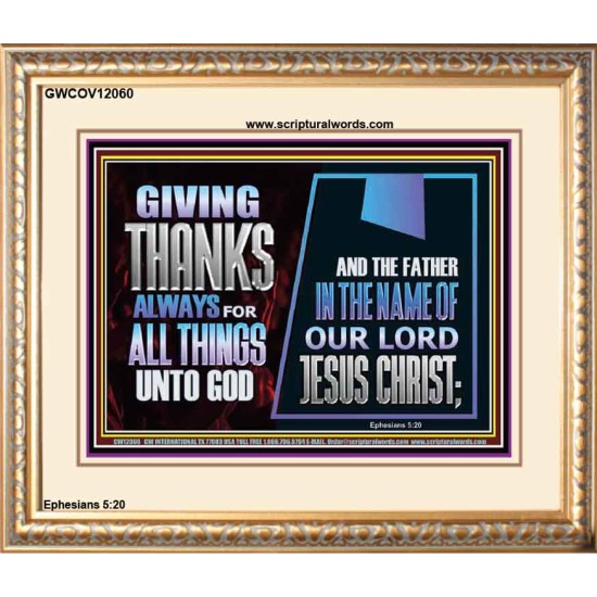 GIVE THANKS ALWAYS FOR ALL THINGS UNTO GOD  Scripture Art Prints Portrait  GWCOV12060  