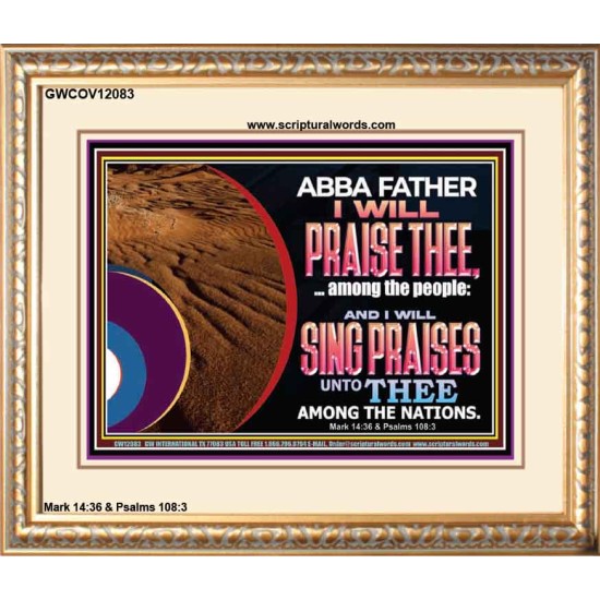 ABBA FATHER I WILL PRAISE THEE AMONG THE PEOPLE  Contemporary Christian Art Portrait  GWCOV12083  