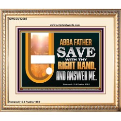 ABBA FATHER SAVE WITH THY RIGHT HAND AND ANSWER ME  Contemporary Christian Print  GWCOV12085  