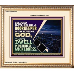 BELOVED RATHER BE A DOORKEEPER IN THE HOUSE OF GOD  Bible Verse Portrait  GWCOV12105  "23x18"