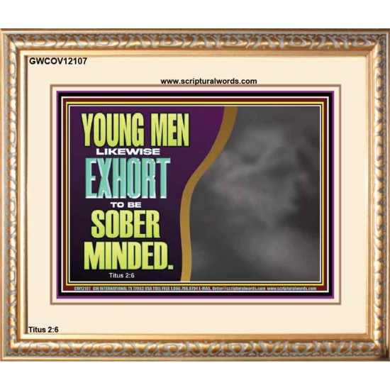 YOUNG MEN BE SOBER MINDED  Wall & Art Décor  GWCOV12107  