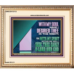 WITH MY SOUL HAVE I DERSIRED THEE IN THE NIGHT  Modern Wall Art  GWCOV12112  "23x18"