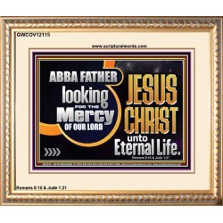 THE MERCY OF OUR LORD JESUS CHRIST UNTO ETERNAL LIFE  Décor Art Work  GWCOV12115  "23x18"