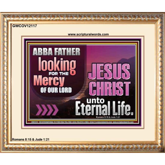THE MERCY OF OUR LORD JESUS CHRIST UNTO ETERNAL LIFE  Christian Quotes Portrait  GWCOV12117  