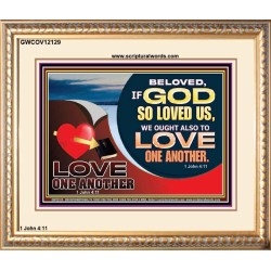LOVE ONE ANOTHER  Custom Contemporary Christian Wall Art  GWCOV12129  "23x18"