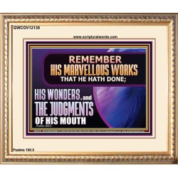 REMEMBER HIS MARVELLOUS WORKS THAT HE HATH DONE  Custom Modern Wall Art  GWCOV12138  "23x18"