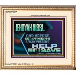 JEHOVAH NISSI OUR REFUGE AND STRENGTH A VERY PRESENT HELP  Church Picture  GWCOV12244  "23x18"