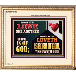 EVERY ONE THAT LOVETH IS BORN OF GOD AND KNOWETH GOD  Unique Power Bible Portrait  GWCOV12420  "23x18"