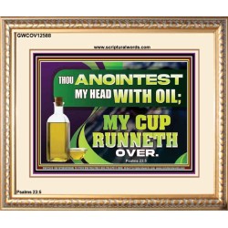 MY CUP RUNNETH OVER  Unique Power Bible Portrait  GWCOV12588  "23x18"