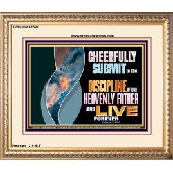 CHEERFULLY SUBMIT TO THE DISCIPLINE OF OUR HEAVENLY FATHER  Scripture Wall Art  GWCOV12691  "23x18"