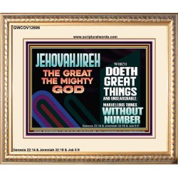 JEHOVAH JIREH GREAT AND MIGHTY GOD  Scriptures Décor Wall Art  GWCOV12696  "23x18"