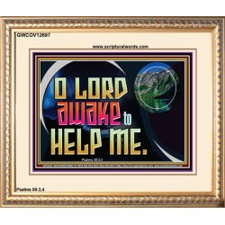 O LORD AWAKE TO HELP ME  Scriptures Décor Wall Art  GWCOV12697  "23x18"
