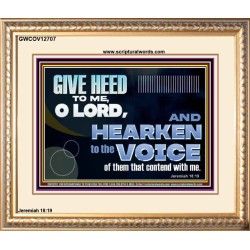 GIVE HEED TO ME O LORD  Scripture Portrait Signs  GWCOV12707  "23x18"