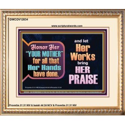 HONOR YOUR MOTHER FOR ALL THAT SHE HAVE DONE FOR YOU  Scriptural Portrait Portrait  GWCOV12834  "23x18"