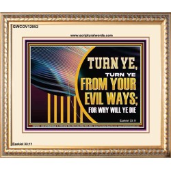 TURN FROM YOUR EVIL WAYS  Religious Wall Art   GWCOV12952  "23x18"