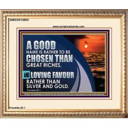 LOVING FAVOUR RATHER THAN SILVER AND GOLD  Christian Wall Décor  GWCOV12955  "23x18"