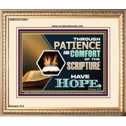 THROUGH PATIENCE AND COMFORT OF THE SCRIPTURE HAVE HOPE  Christian Wall Art Wall Art  GWCOV12957  "23x18"