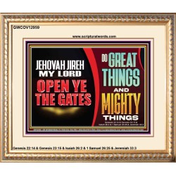 JEHOVAH JIREH OPEN YE THE GATES  Christian Wall Décor Portrait  GWCOV12959  "23x18"